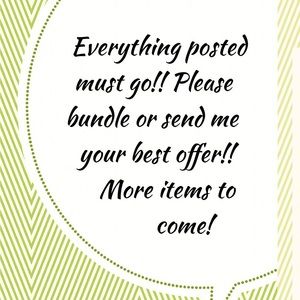 Everything!!! Make me a reasonable offer!